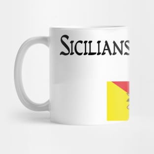 Sicilians > Italians Mug